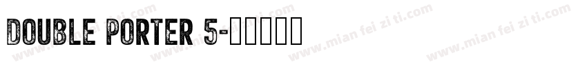 Double Porter 5字体转换